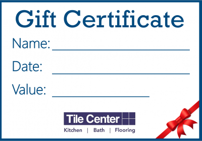 Tile Center Gift Certificates for home remodeling projects